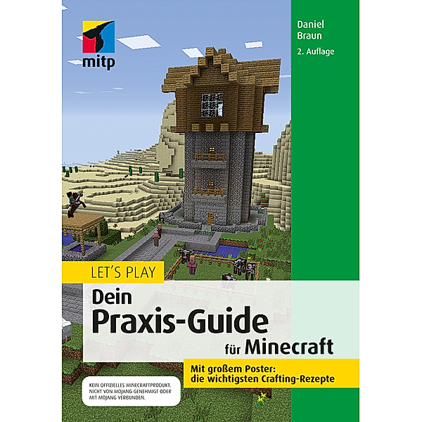 Let's Play. 
Dein Praxis-Guide für Minecraft, Daniel Braun