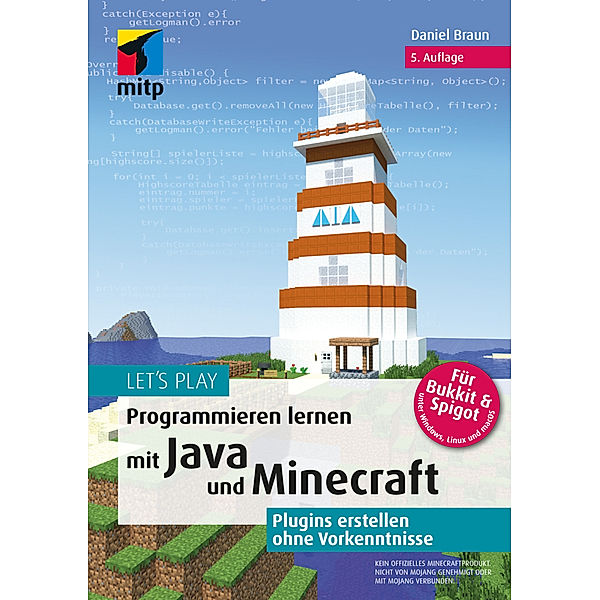 Let's Play.
Programmieren lernen mit Java und Minecraft, Daniel Braun