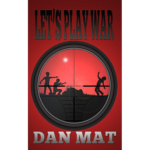 Let's Play War, Dan Mat