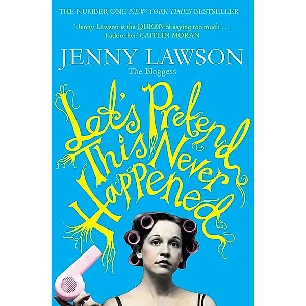 Let's Pretend This Never Happened, Jenny Lawson