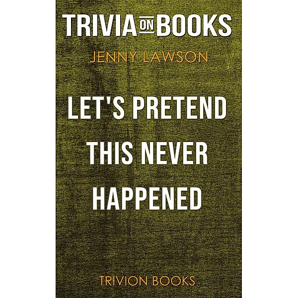 Let's Pretend This Never Happened by Jenny Lawson (Trivia-On-Books), Trivion Books