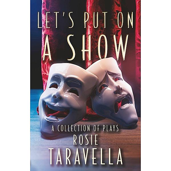 Let's Put on a Show, Rosie Taravella