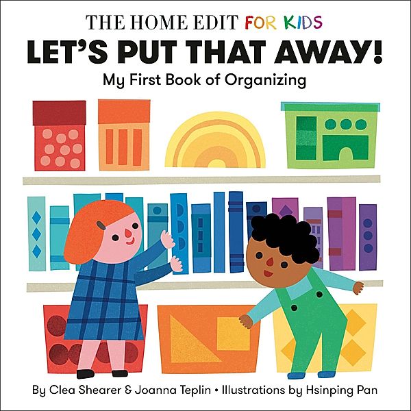 Let's Put That Away! My First Book of Organizing, Clea Shearer