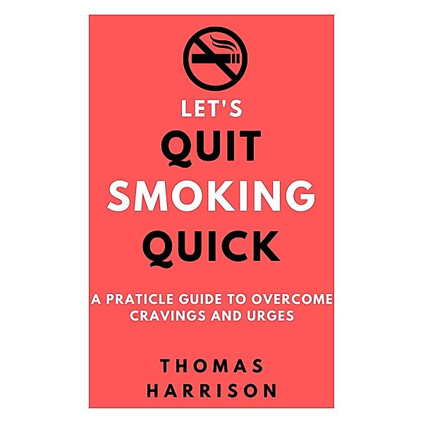 Let's Quit Smoking Quick, Thomas Harrison