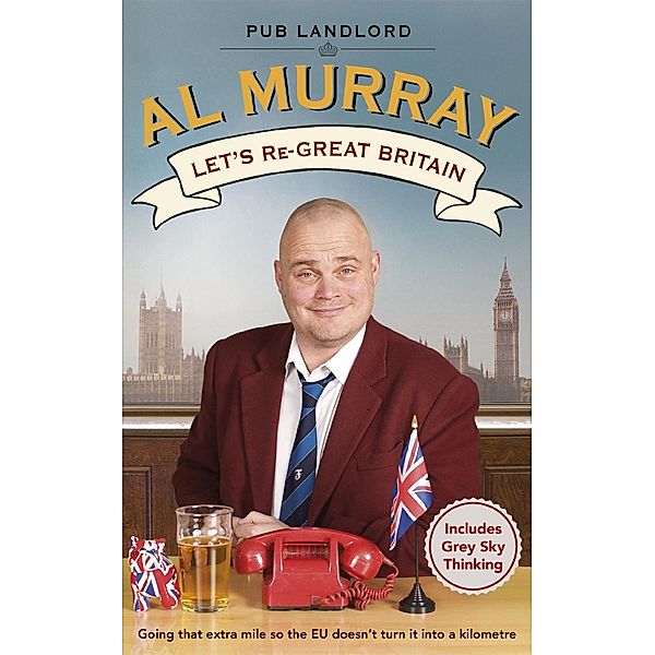 Let's re-Great Britain, Al Murray