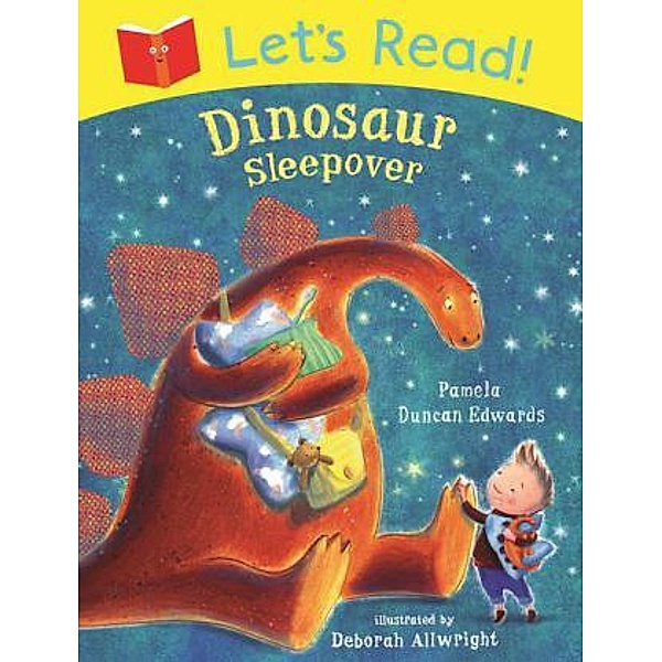 Let's Read! Dinosaur Sleepover, Pamela D. Edwards