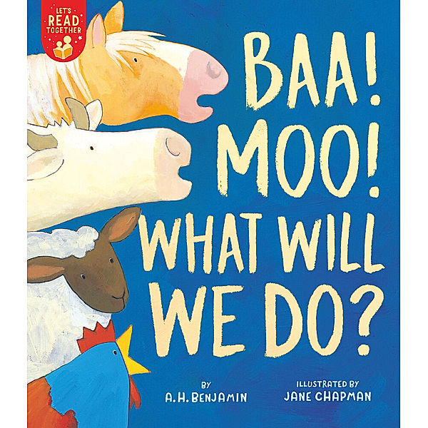 Let's Read Together / Baa! Moo! What Will We Do?, A. H. Benjamin