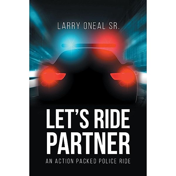 Let's Ride Partner, Larry Oneal Sr.
