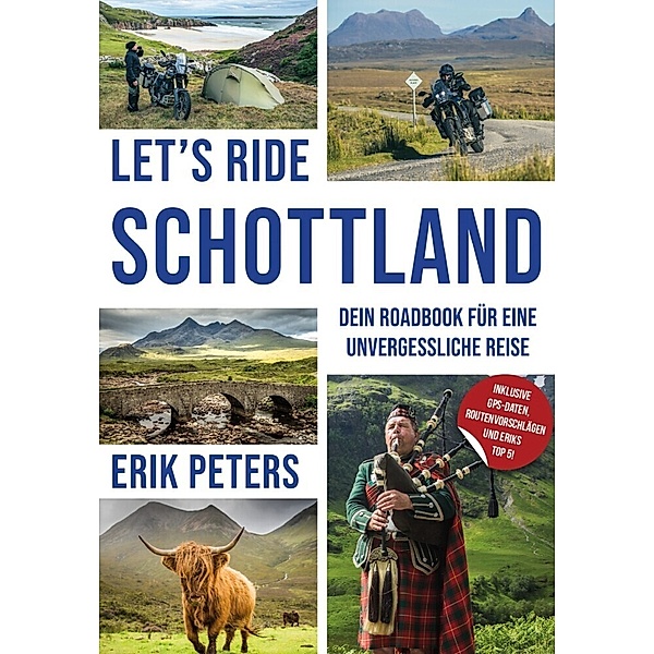 Let's Ride Schottland -Dein Roadbook für eine unvergessliche Reise