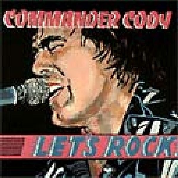 Let'S Rock, Commander Cody