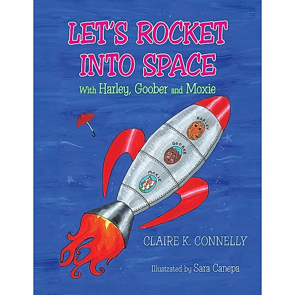 Let's Rocket into Space, Claire K. Connelly