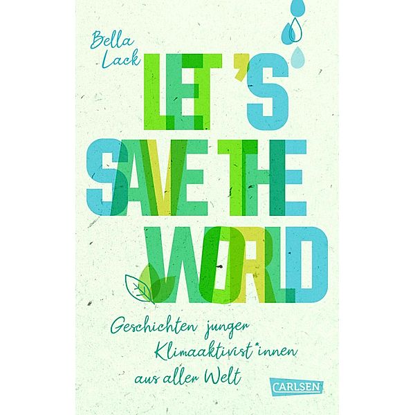 Let's Save the World - Geschichten junger Klimaaktivist*innen aus aller Welt, Bella Lack