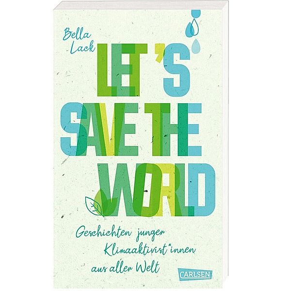 Let's Save the World - Geschichten junger Klimaaktivist*innen aus aller Welt, Bella Lack