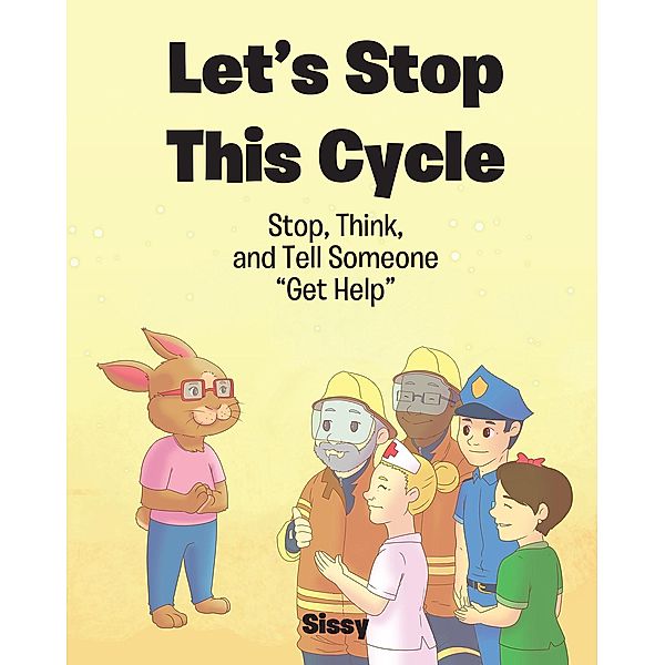 Let's Stop This Cycle / Christian Faith Publishing, Inc., Sissy