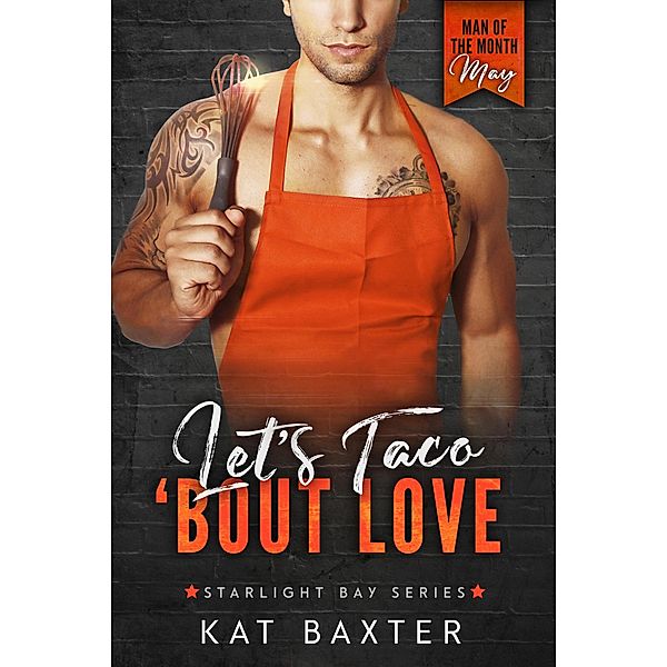 Let's Taco 'Bout Love (McLeod Sisters, #1) / McLeod Sisters, Kat Baxter