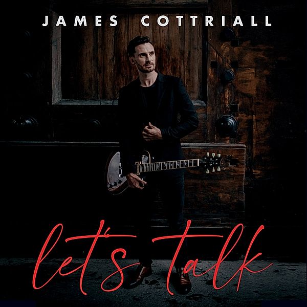 Let'S Talk, James Cottriall