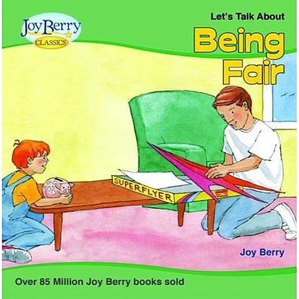 Let's Talk about Being Fair, Joy Berry