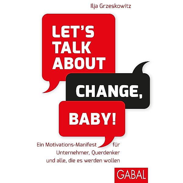 Let's talk about change, baby!, Ilja Grzeskowitz