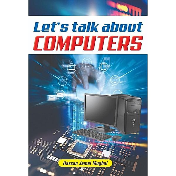 Let's Talk About Computers, Hassan Jamal Mughal