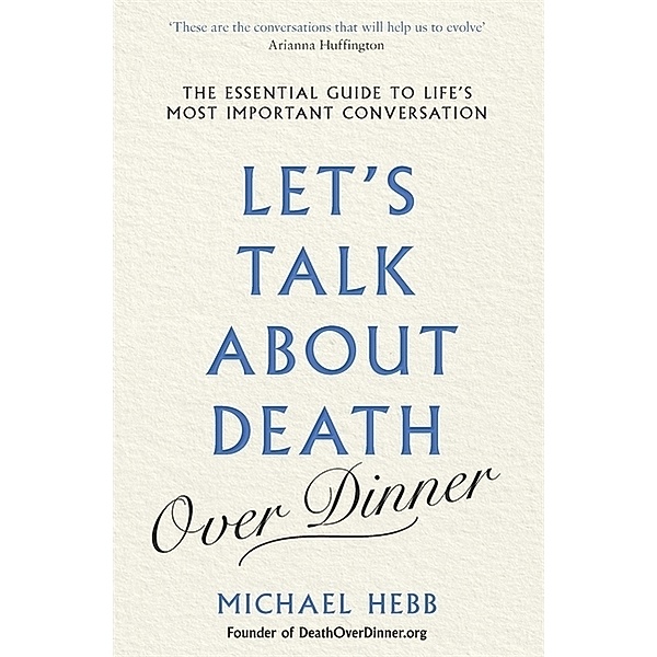 Let's Talk about Death (over Dinner), Michael Hebb