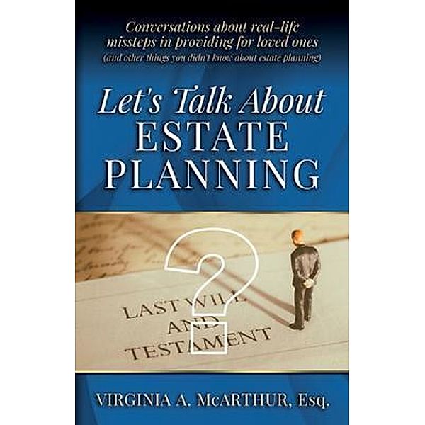 Let's Talk About Estate Planning, Virginia McArthur