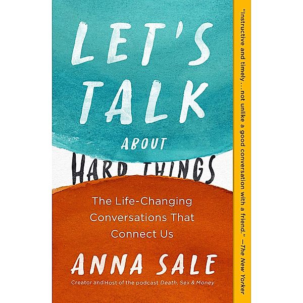 Let's Talk About Hard Things, Anna Sale