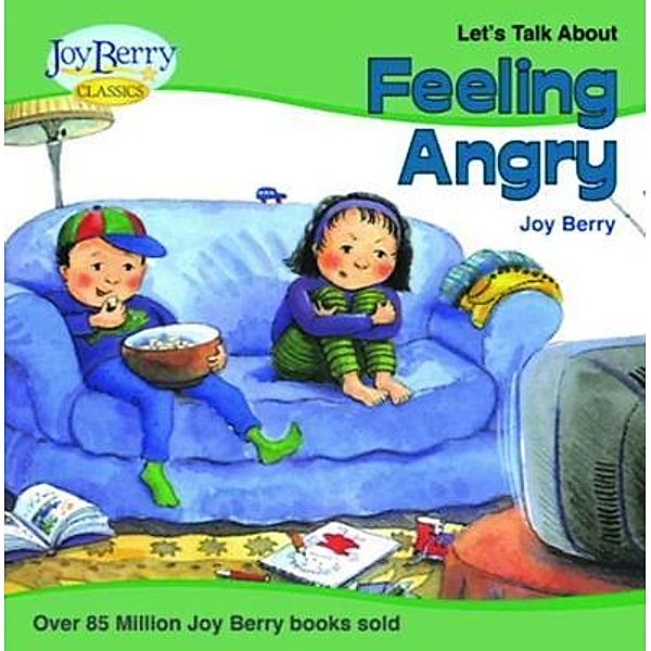 Let's Talk AboutFeeling Angry, Joy Berry