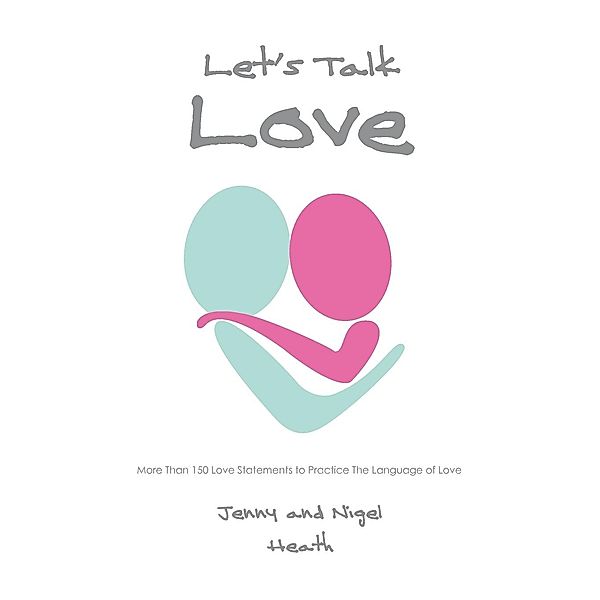 Let's Talk Love, Jenny Heath, Nigel Heath