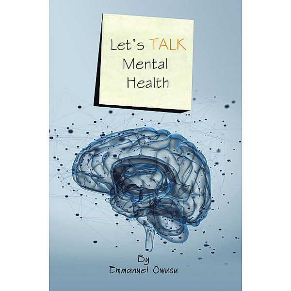 Let’S Talk Mental Health, Emmanuel Owusu