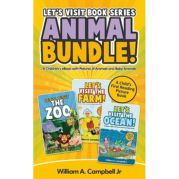 Let's Visit Book Series Animal Bundle (Let's Visit Series, #4) / Let's Visit Series, William A. Campbell
