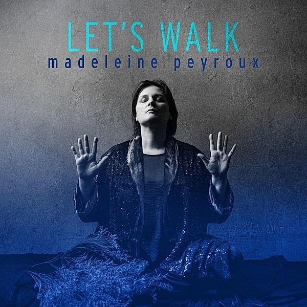 Let's Walk, Madeleine Peyroux