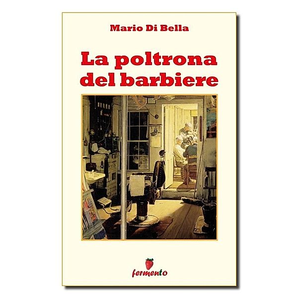 Lettaratura contemporanea, musica, narrativa: La poltrona del barbiere, Mario Di Bella