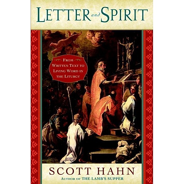 Letter and Spirit, Scott Hahn