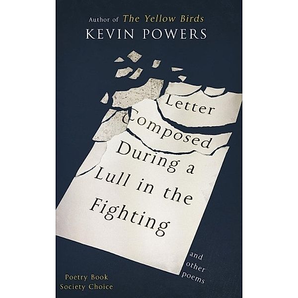 Letter Composed During a Lull in the Fighting, Kevin Powers