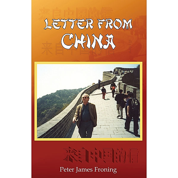 Letter from China, Peter James Froning