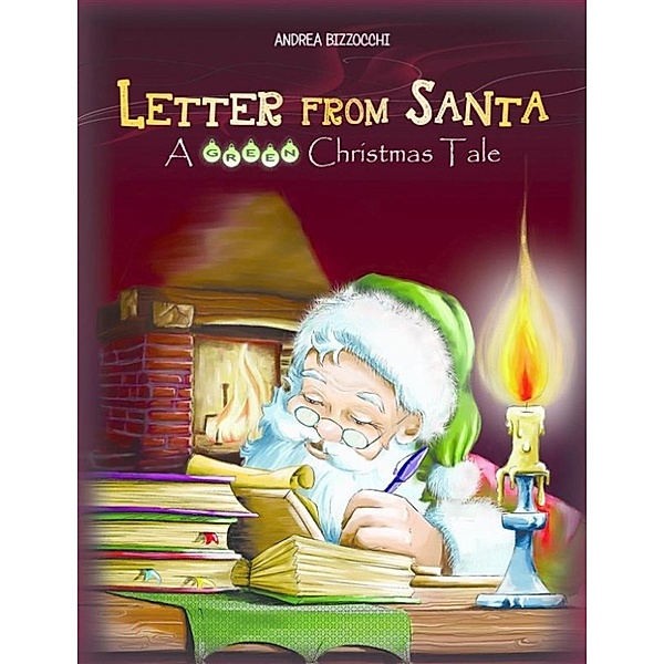 Letter From Santa. A Green Christmas Tale, Andrea Bizzocchi
