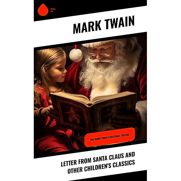 Letter from Santa Claus and Other Children's Classics, Mark Twain