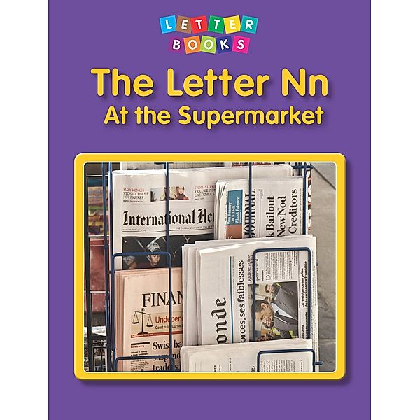 Letter Nn: At the Supermarket / Raintree Publishers, Hollie J. Endres