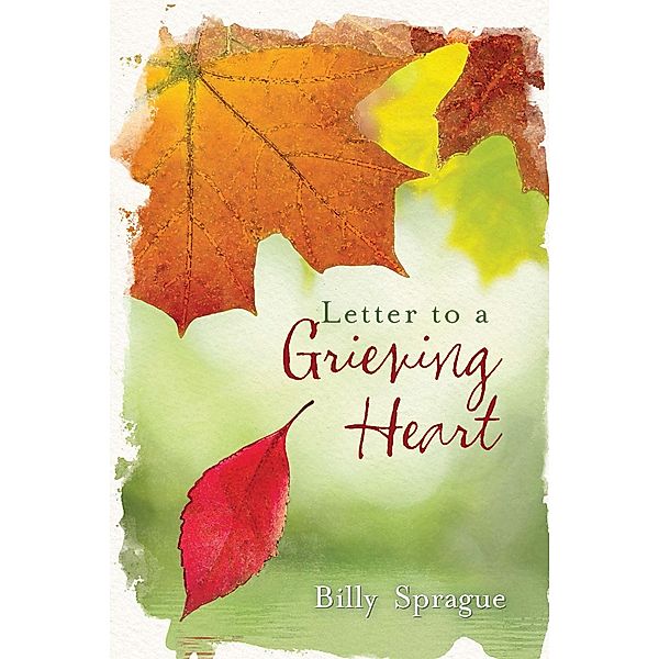 Letter to a Grieving Heart, Billy Sprague