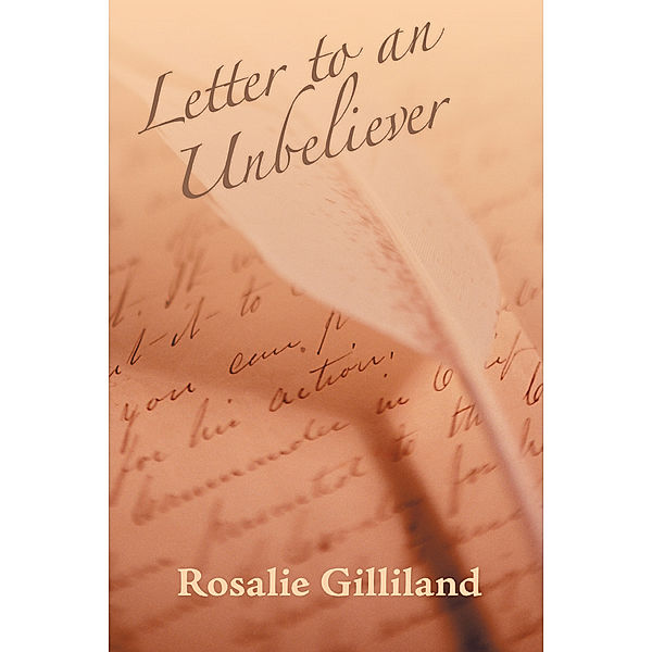 Letter to an Unbeliever, Rosalie Gilliland