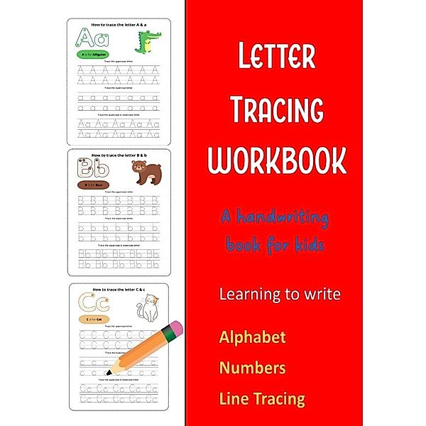 Letter Tracing Workbook       A handwriting book for kids, B. Foreman