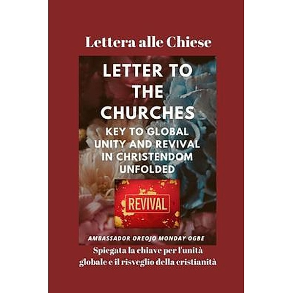 Lettera alle Chiese  Spiegata la chiave per l'unità globale e il risveglio della cristianità, Ambassador Monday O. Ogbe