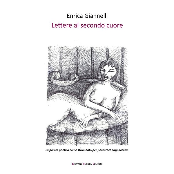 Lettere al secondo cuore, Enrica Giannelli