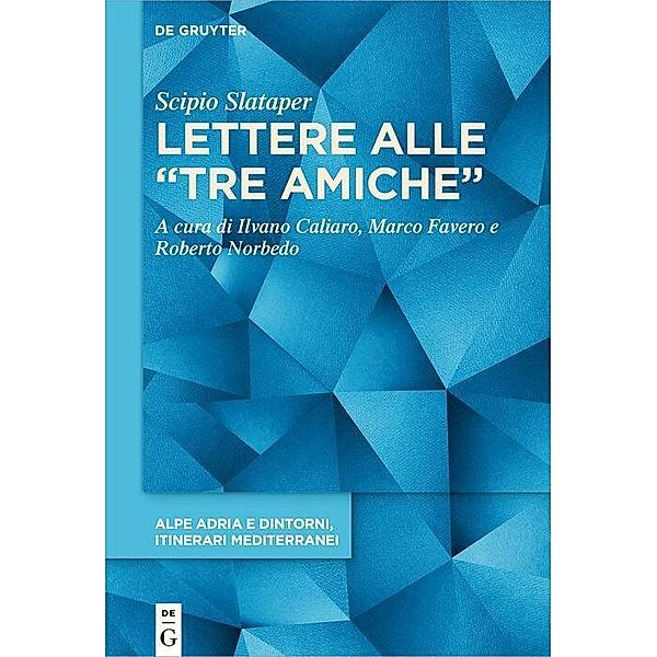 Lettere alle 'tre amiche', Scipio Slataper