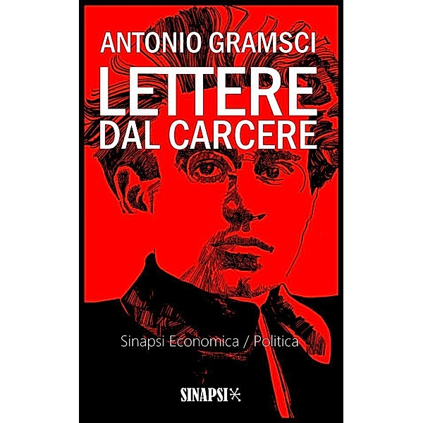 Lettere dal carcere, Antonio Gramsci