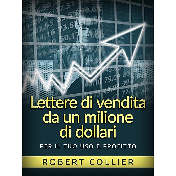 Lettere di vendita da un milione di dollari (Tradotto), Robert Collier