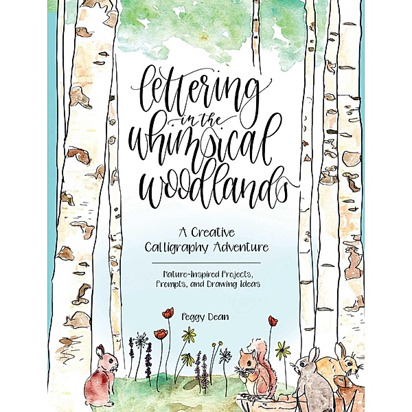 Lettering in the Whimsical Woodlands, Peggy Dean