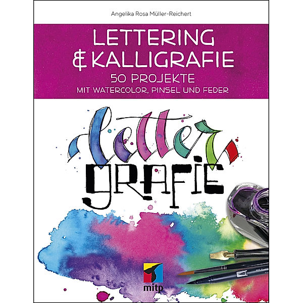 Lettering & Kalligrafie: Lettergrafie, Angelika Müller-Reichert