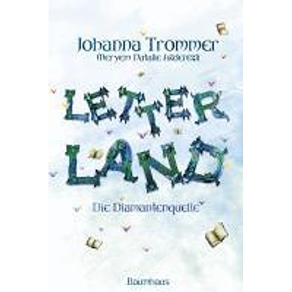 Letterland - Die Diamantenquelle, Johanna Trommer, Meryem Natalie Akdenizli