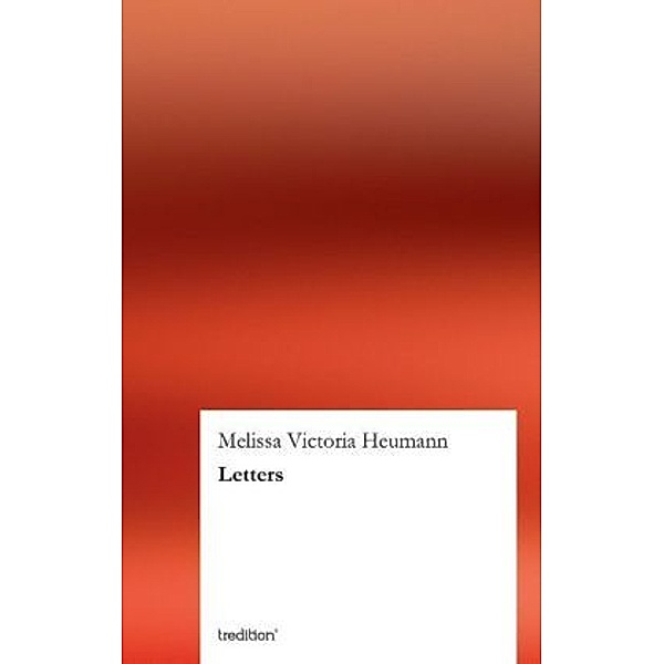 Letters, Melissa Victoria Heumann